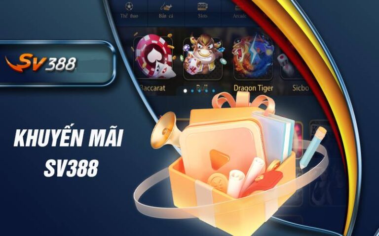 Khuyến Mãi SV388 – Nhận Thưởng Cực Khủng, Chơi Lớn Thắng Lớn 12 Khuyen Mai SV388 – Nhan Thuong Cuc Khung Choi Lon Thang Lon